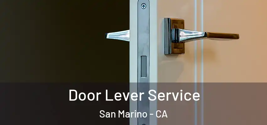  Door Lever Service San Marino - CA