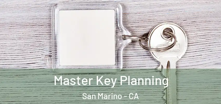 Master Key Planning San Marino - CA