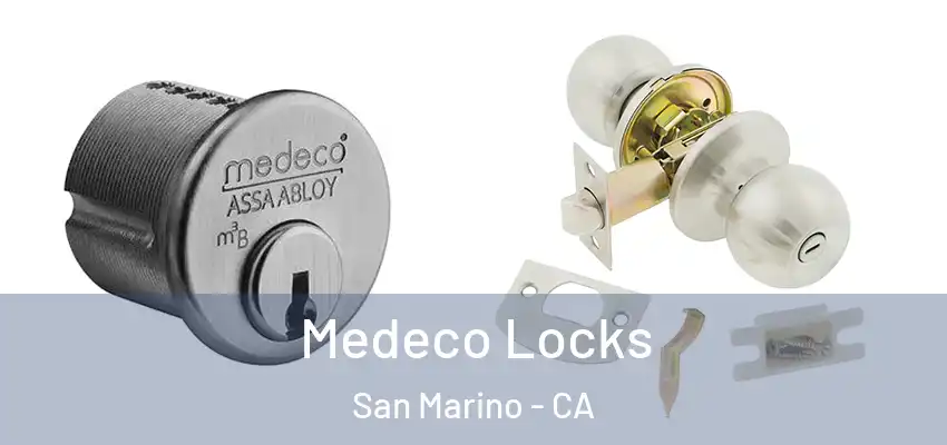  Medeco Locks San Marino - CA