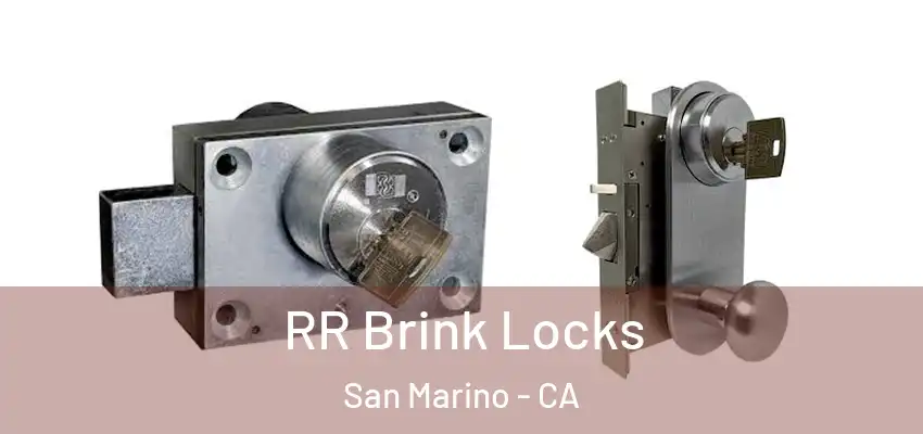  RR Brink Locks San Marino - CA