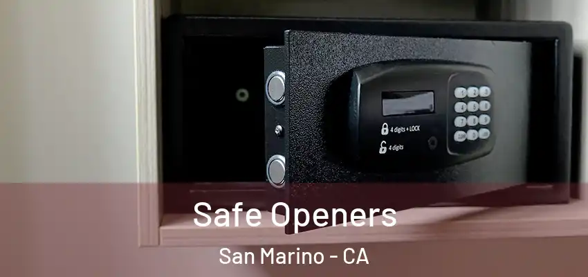  Safe Openers San Marino - CA