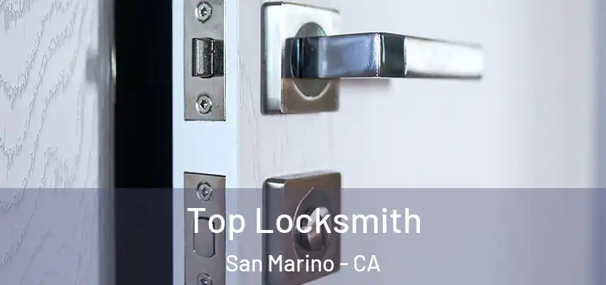  Top Locksmith San Marino - CA